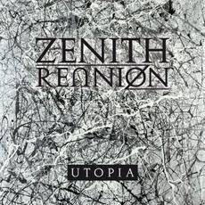 Zenith Reunion : Utopia